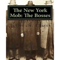 The New York Mob: The Bosses