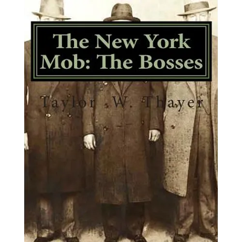The New York Mob: The Bosses
