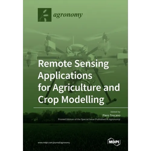Remote Sensing Applications for Agriculture and Crop Modelling