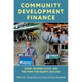 Community Development Finance: COVID, George Floyd, and the Fight for Equity, 2016-2025