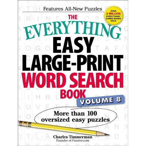 The Everything Easy Large-Print Word Search Book, Volume 8: More Than 100 Oversized Easy Puzzles