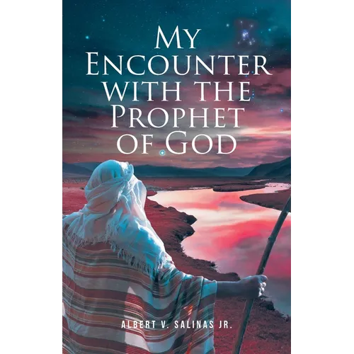 My Encounter with the Prophet of God