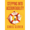 Stepping Into Accountability: What Was I Thinking?