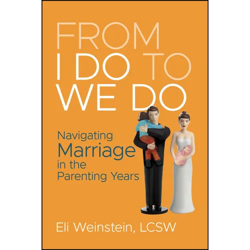 From I Do to We Do: Navigating Marriage in the Parenting Years