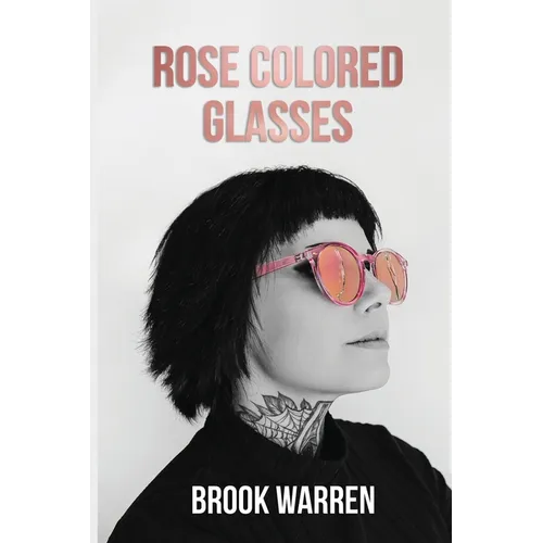 Rose Colored Glasses