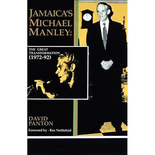 Jamaica's Michael Manley: The Great Transformation (1972-92)