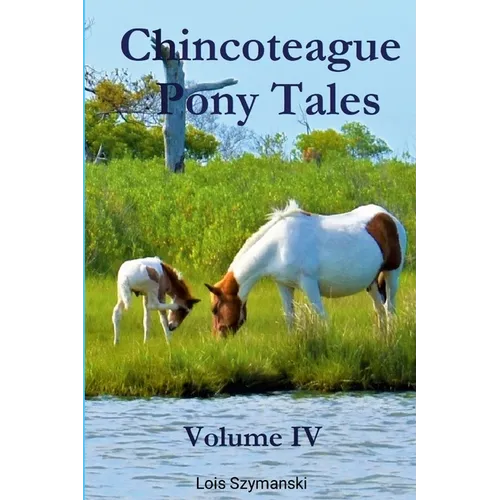 Chincoteague Pony Tales: Volume IV: Volume IV