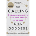 The Calling: 3 Fundamental Shifts to Stay True, Get Paid, and Do Good