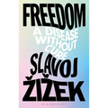 Freedom: A Disease Without Cure