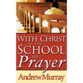 With Christ in the School of Prayer