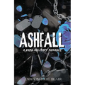 Ashfall: A Dark Military Romance: A Dark Military Romance
