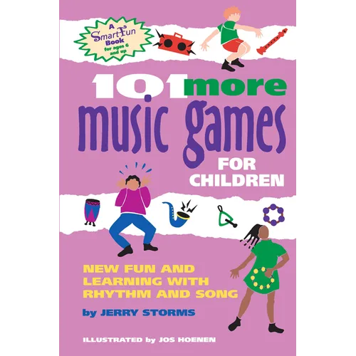 101 More Music Games for Children: More Fun and Learning with Rhythm and Song
