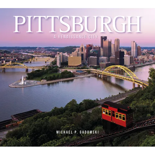 Pittsburgh: A Renaissance City