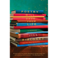 Poetry Will Save Your Life: A Memoir