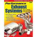 Performance Exhaust Systems: How to Design, Fabricate, and Install