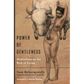 Power of Gentleness: Meditations on the Risk of Living