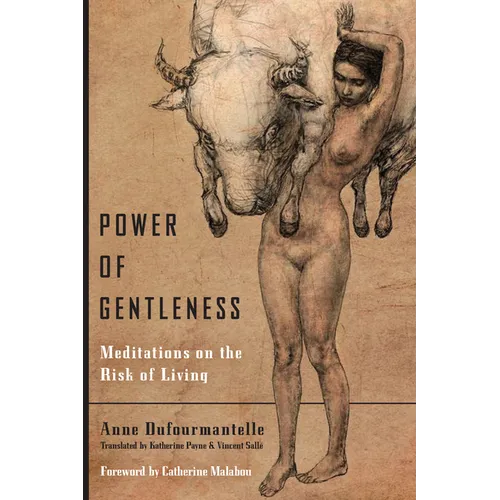 Power of Gentleness: Meditations on the Risk of Living