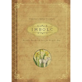 Imbolc: Rituals, Recipes & Lore for Brigid's Day