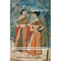 The Yoga of Relationships: A Practical Guide for Loving Yourself and Others