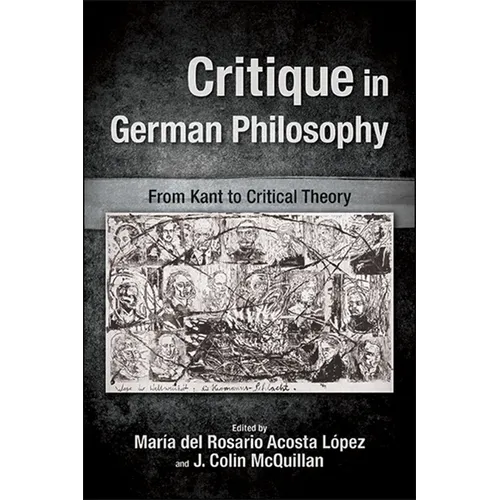 Critique in German Philosophy: From Kant to Critical Theory