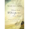 The When God Whispers Your Name: Discover the Path to Hope in Knowing That God Cares for You