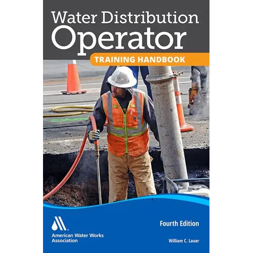 Water Distribution Operator Training Handbook, Fourth Edition