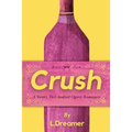 Crush: A Sweet, Full-bodied Queer Romance