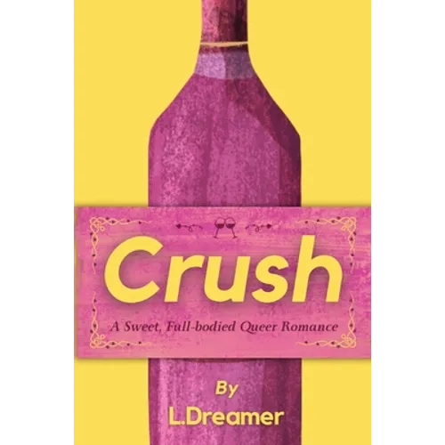 Crush: A Sweet, Full-bodied Queer Romance