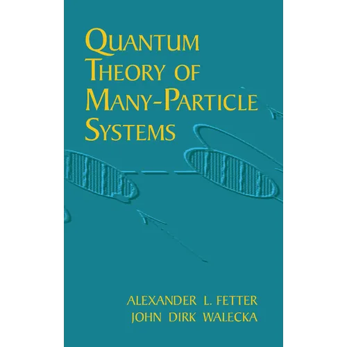 Quantum Theory of Many-Particle Systems