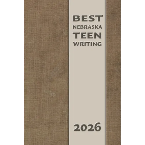 Best Nebraska Teen Writing 2026