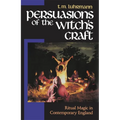 Persuasions of the Witch's Craft: Ritual Magic in Contemporary England