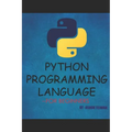 Python Programming Language: A Book for Beginners