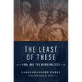 The Least of These: Paul and the Marginalized