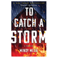 To Catch a Storm