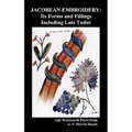 Jacobean Embroidery: Its Forms and Fillings Including Late Tudor (Illustrated Edition)