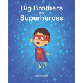Big Brothers are Superheroes