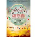 Whistling Past the Graveyard