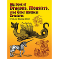 Big Book of Dragons, Monsters, and Other Mythical Creatures
