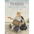 Music and Musicians in Late Mughal India