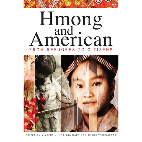 Hmong and American: From Refugees to Citizens