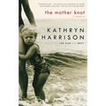 The Mother Knot: A Memoir