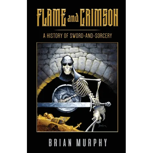 Flame and Crimson: A History of Sword-and-Sorcery