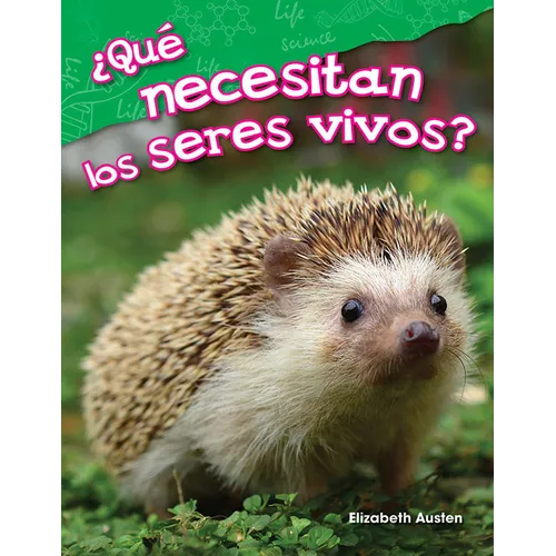 ¿Qué necesitan los seres vivos? (What Do Living Things Need?)
