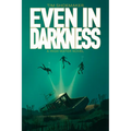 Even in Darkness