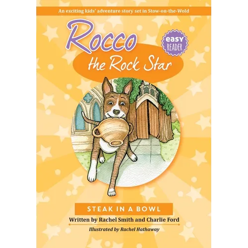 Rocco the Rock Star Steak in a Bowl: Children's Beginner Reader, Dog Adventure Stories, Ages 5-8