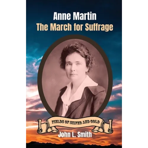 Anne Martin: The March for Suffrage