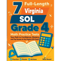 7 Full-Length Virginia SOL Grade 4 Math Practice Tests: Your Path to Confidence, Mastery, and Top Scores on the Virginia SOL Exam