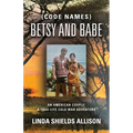 {Code Names} Betsy and Babe