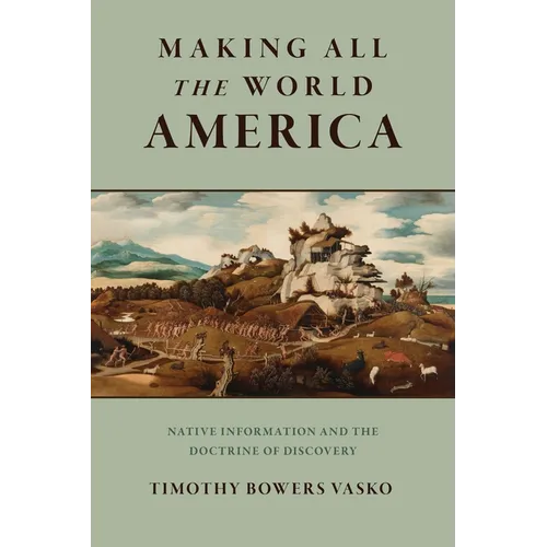 Making All the World America: Native Information and the Doctrine of Discovery