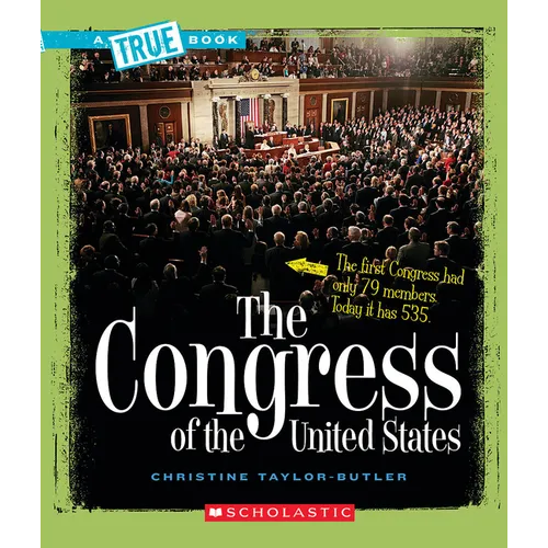 The Congress of the United States (a True Book: American History)